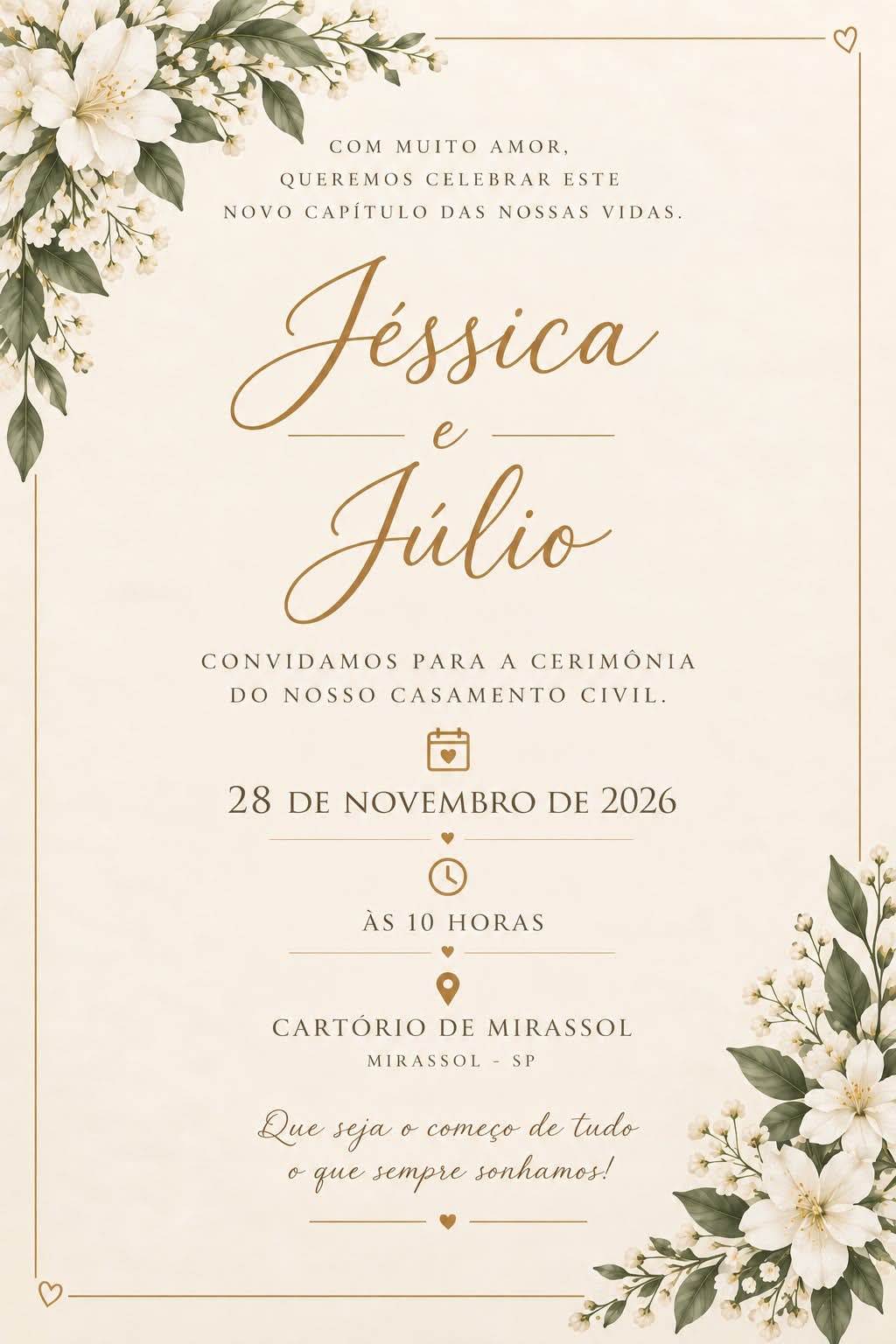 Jéssica e Júlio convidam para a cerimônia do casamento civil, em 28 de novembro de 2026, às 10 horas, no Cartório de Mirassol, Mirassol - SP.